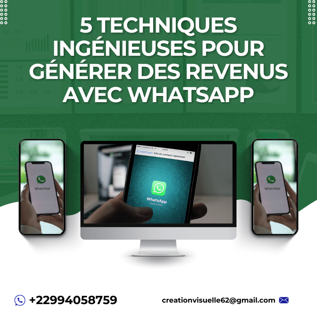 5 Techniques Ingénieuses pour Générer des Revenus avec WhatsApp