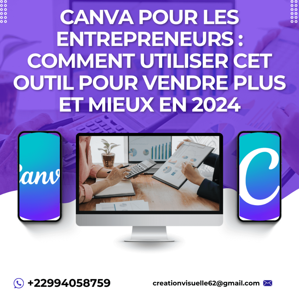 Canva pour les entrepreneurs : comment utiliser cet outil pour vendre plus et mieux en 2024