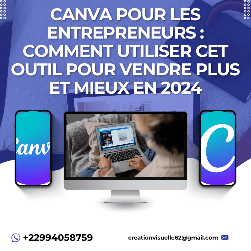 Canva pour les entrepreneurs : comment utiliser cet outil pour vendre plus et mieux en 2024