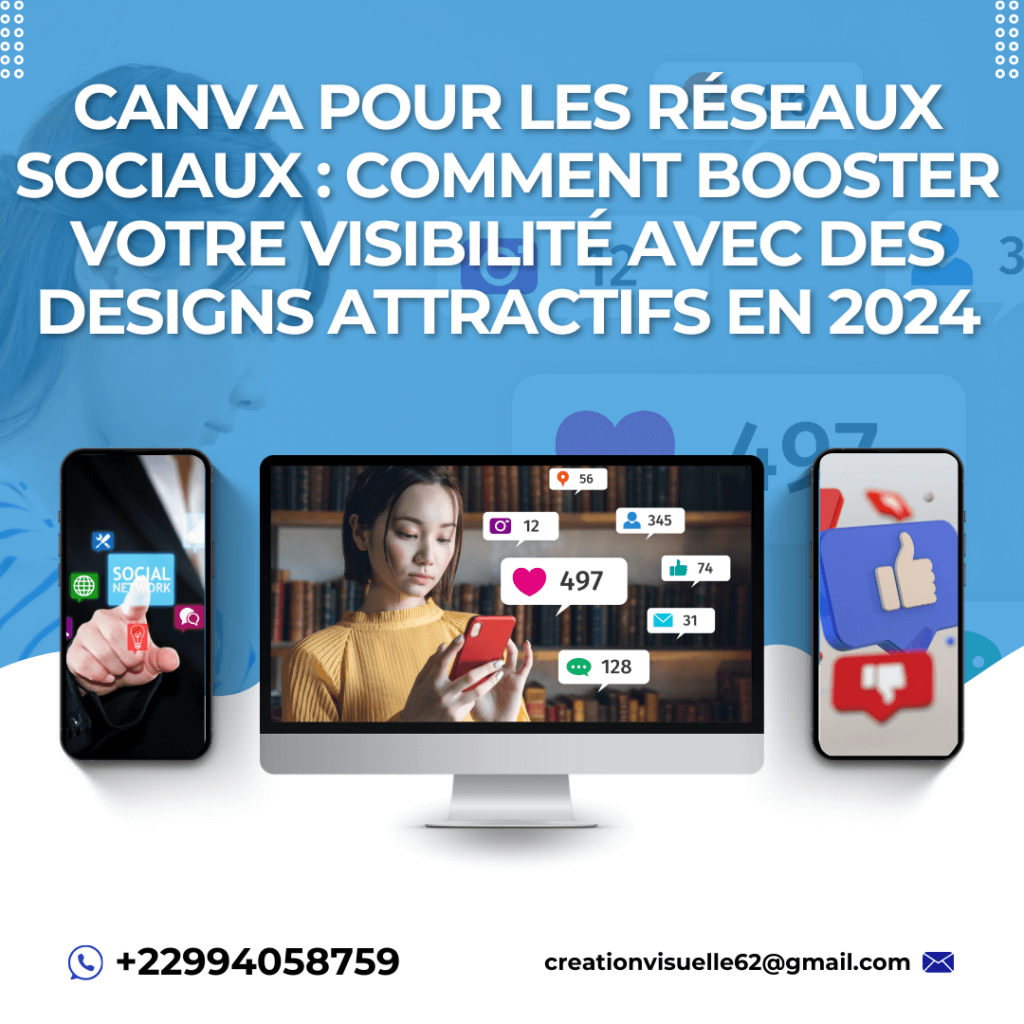 Canva pour les réseaux sociaux : comment booster votre visibilité avec des designs attractifs en 2024