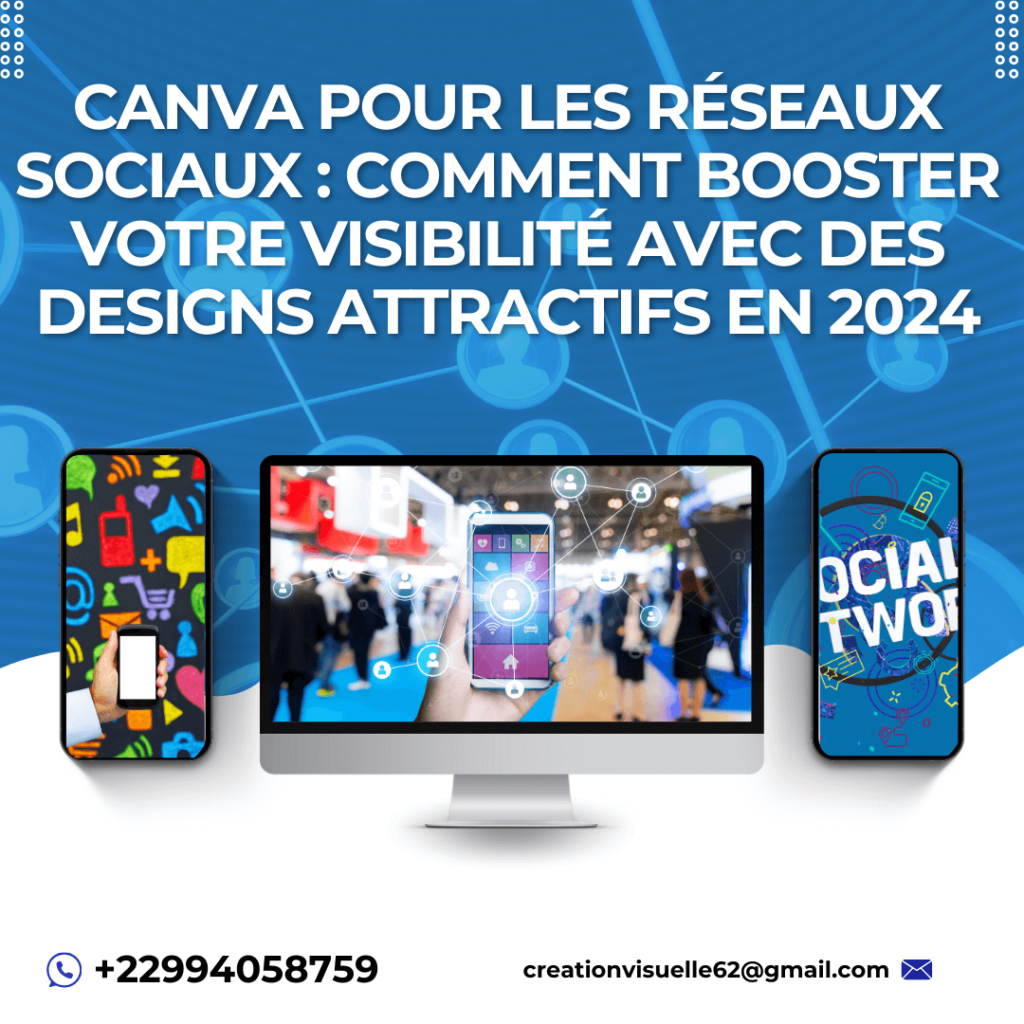 Canva pour les réseaux sociaux : comment booster votre visibilité avec des designs attractifs en 2024