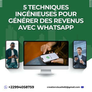 Read more about the article 5 Techniques Ingénieuses pour Générer des Revenus avec WhatsApp