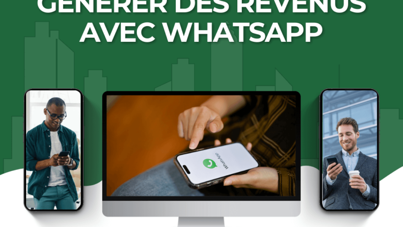 5 Techniques Ingénieuses pour Générer des Revenus avec WhatsApp