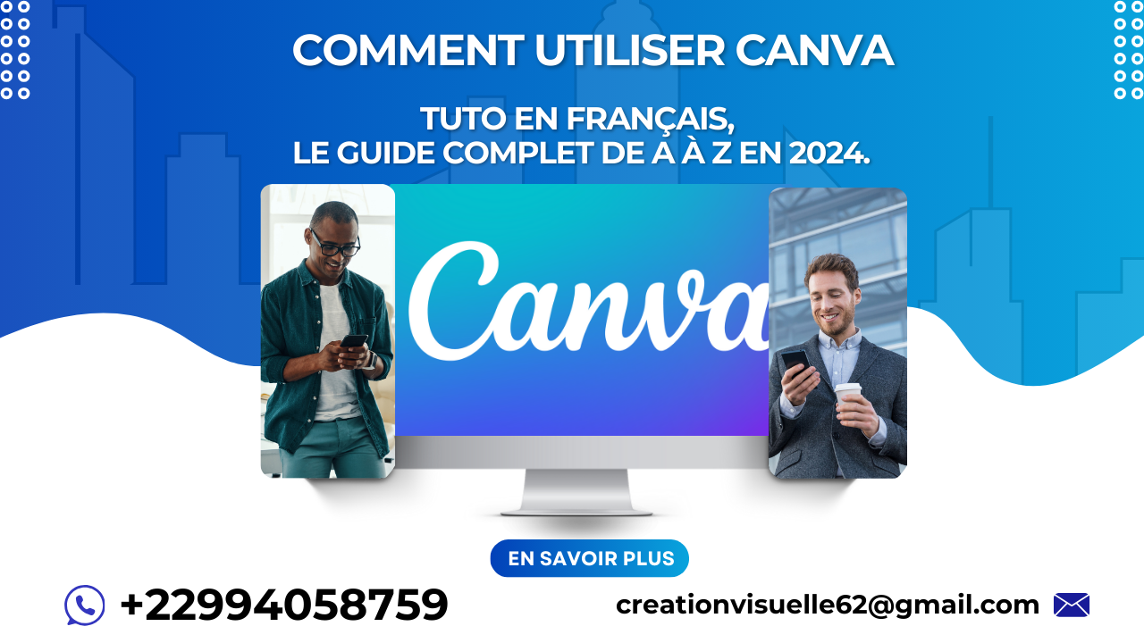 Read more about the article Comment utiliser CANVA : Tuto en français, le guide complet de A à Z en 2024