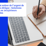 Comment retirer de l’argent de PayPal en Afrique : Solutions efficaces en 2024