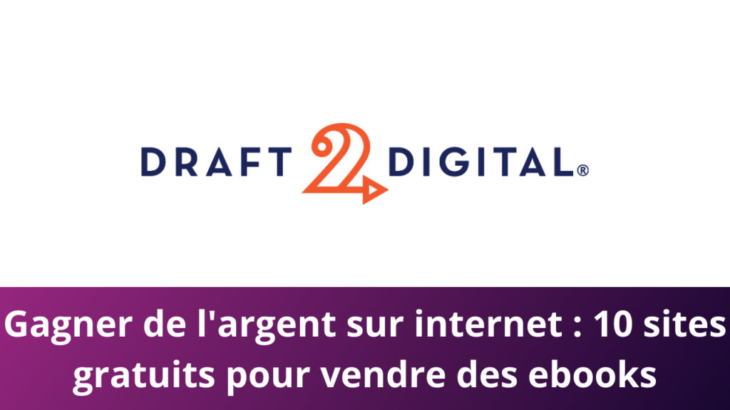 Gagner de l'argent sur internet : 10 sites gratuits pour vendre des ebooks