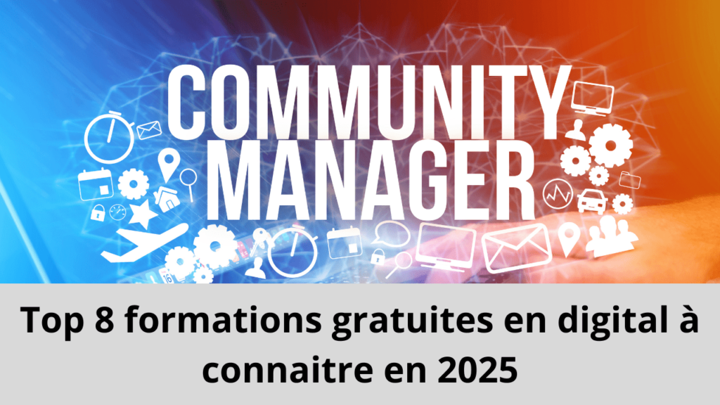 Top 8 formations gratuites en digital à connaitre en 2025