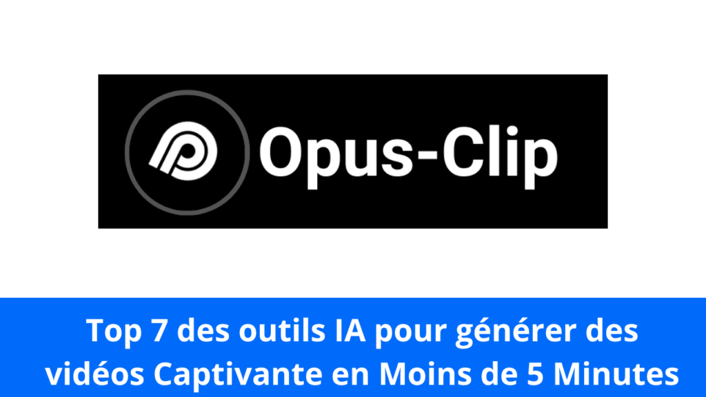 Top 7 des outils ‍IA pour générer des vidéos Captivante en Moins de 5 Minutes