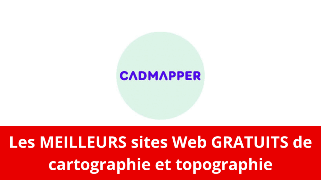 Les MEILLEURS sites Web GRATUITS de cartographie et topographie