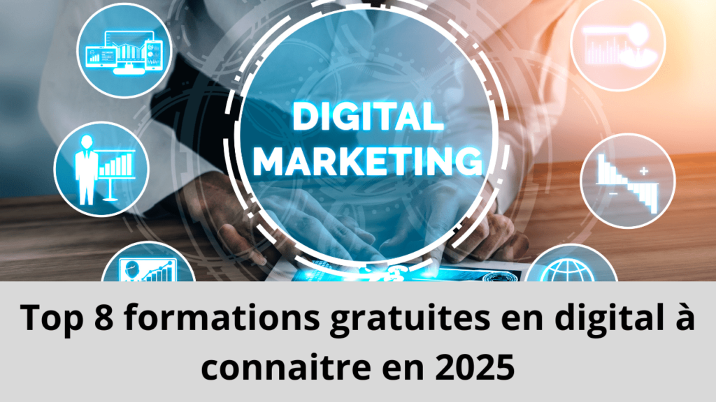 Top 8 formations gratuites en digital à connaitre en 2025