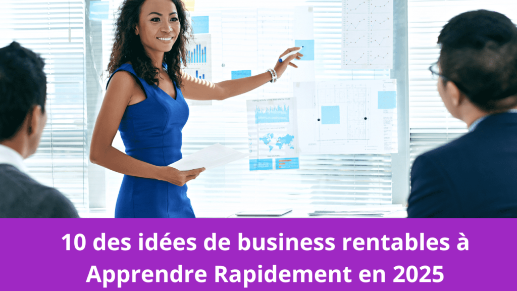 10 des idées de business rentables à Apprendre Rapidement en 2025