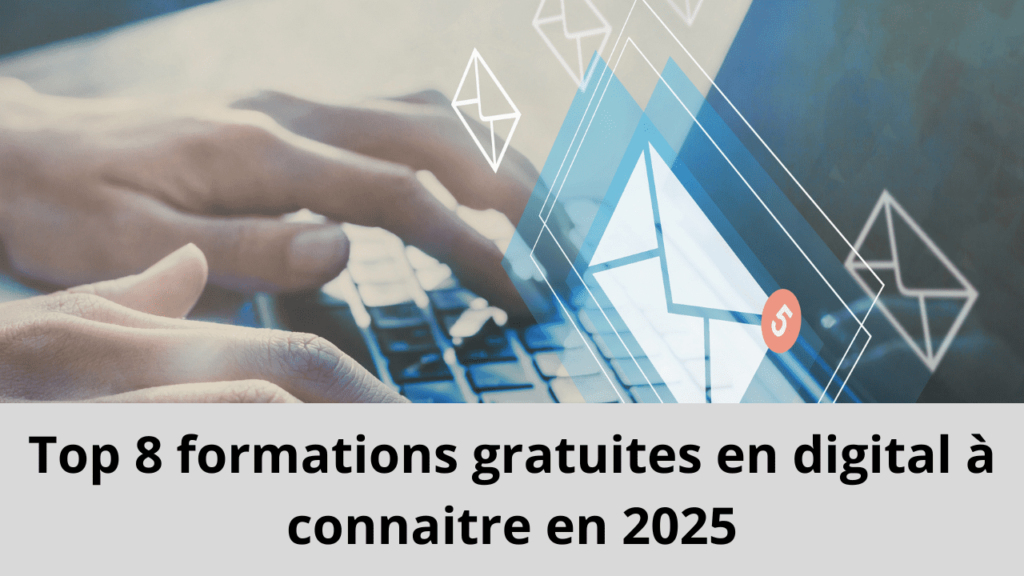 Top 8 formations gratuites en digital à connaitre en 2025