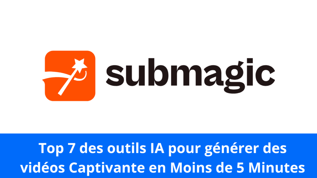 Top 7 des outils ‍IA pour générer des vidéos Captivante en Moins de 5 Minutes