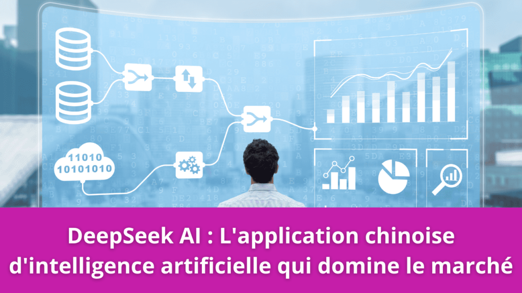 DeepSeek AI : L'application chinoise d'intelligence artificielle qui domine le marché