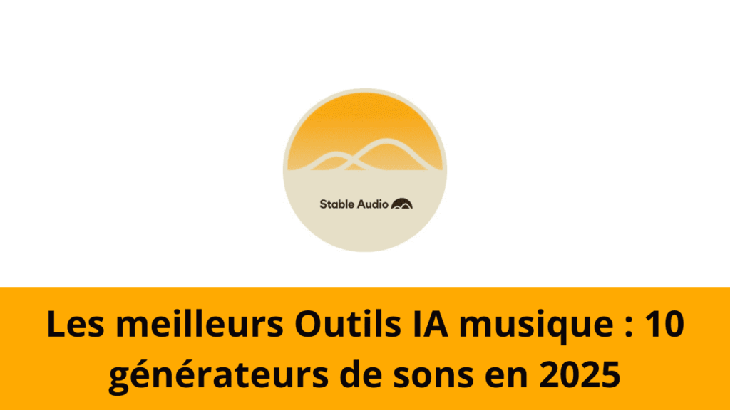 Les meilleurs Outils IA musique : 10 générateurs de sons en 2025