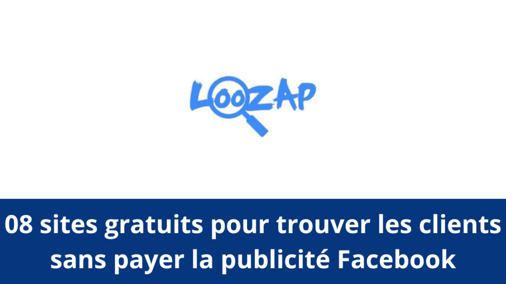 08 sites gratuits pour trouver les clients sans payer la publicité Facebook