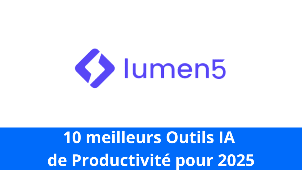 10 meilleurs Outils IA de Productivité pour 2025