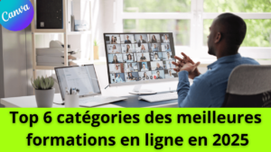 Read more about the article Top 6 catégories des meilleures formations en ligne en 2025