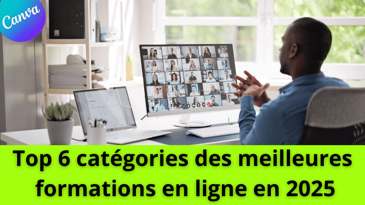 You are currently viewing Top 6 catégories des meilleures formations en ligne en 2025