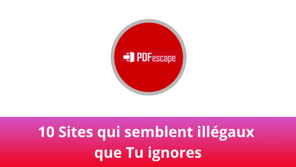 10 Sites qui semblent illégaux que Tu ignores