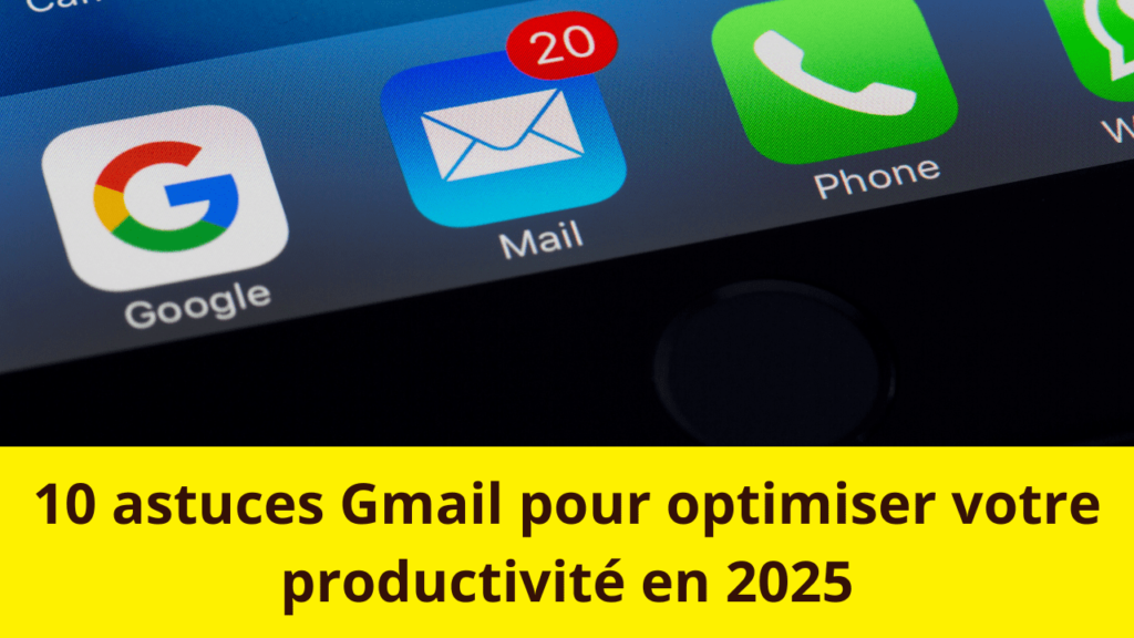 10 astuces Gmail pour optimiser votre productivité EN 2025