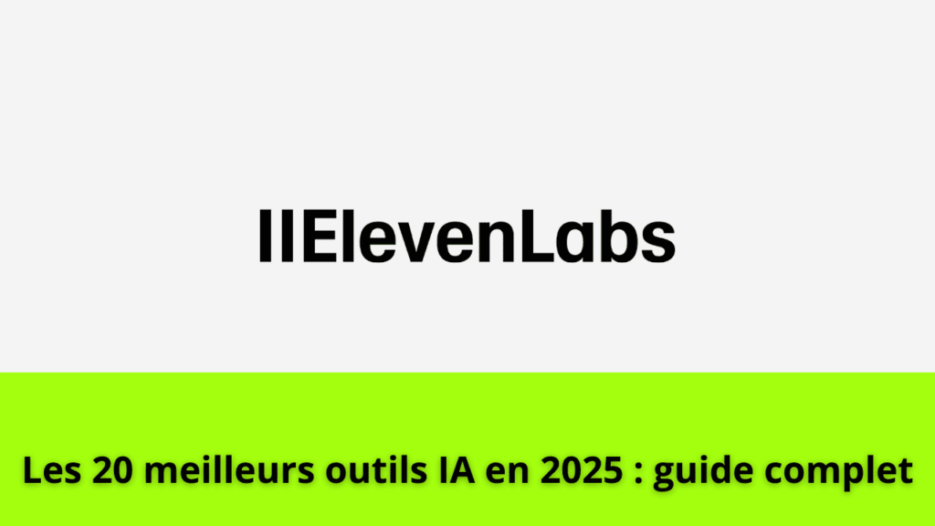 Les 20 meilleurs outils IA en 2025 : guide complet