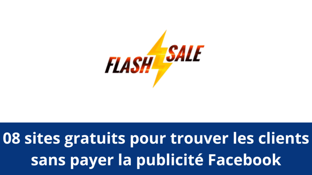 08 sites gratuits pour trouver les clients sans payer la publicité Facebook