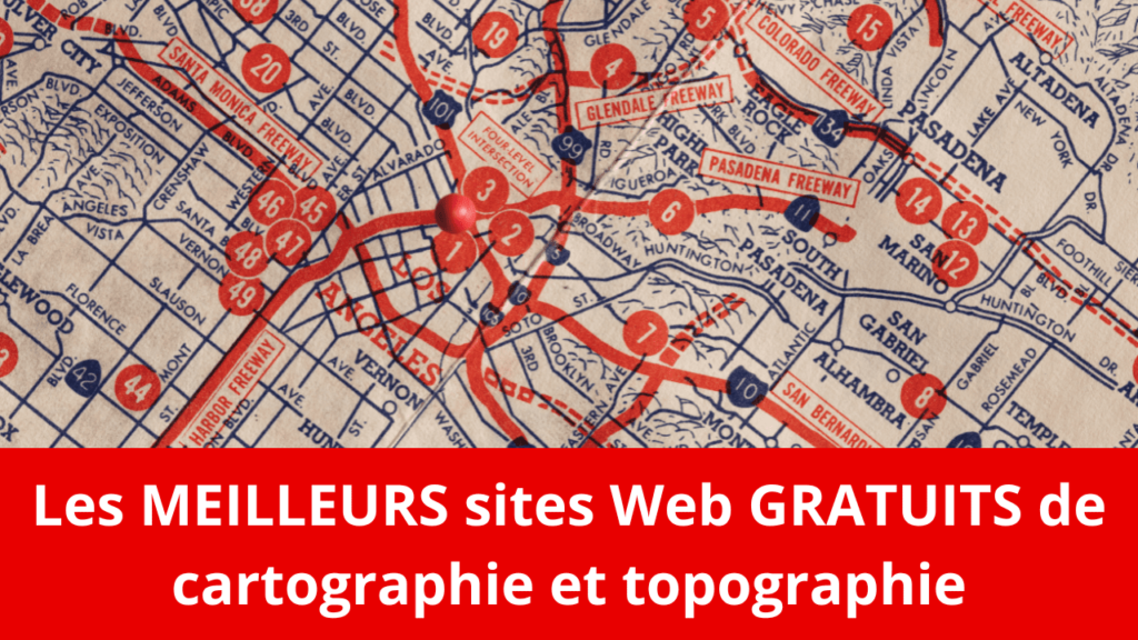 Les MEILLEURS sites Web GRATUITS de cartographie et topographie