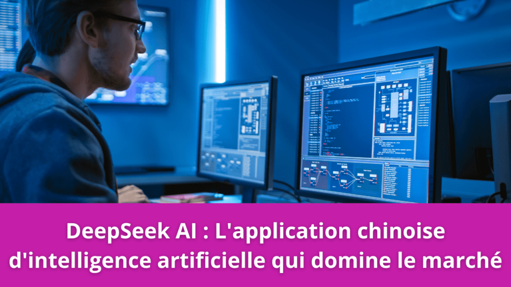 DeepSeek AI : L'application chinoise d'intelligence artificielle qui domine le marché