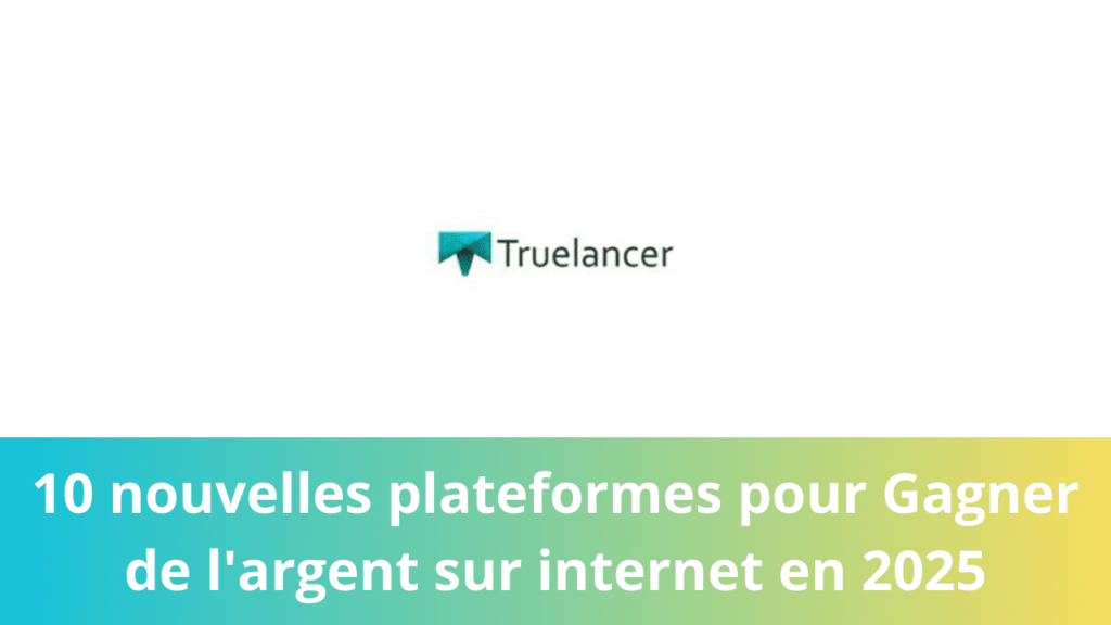 10 nouvelles plateformes pour Gagner de l'argent sur internet en 2025