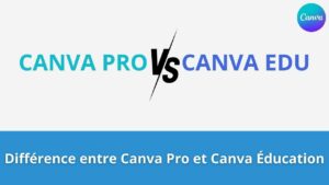 Read more about the article Différence entre Canva Pro et Canva Éducation