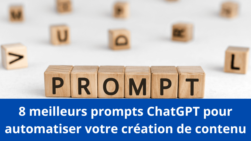 8 meilleurs prompts ChatGPT pour automatiser votre création de contenu