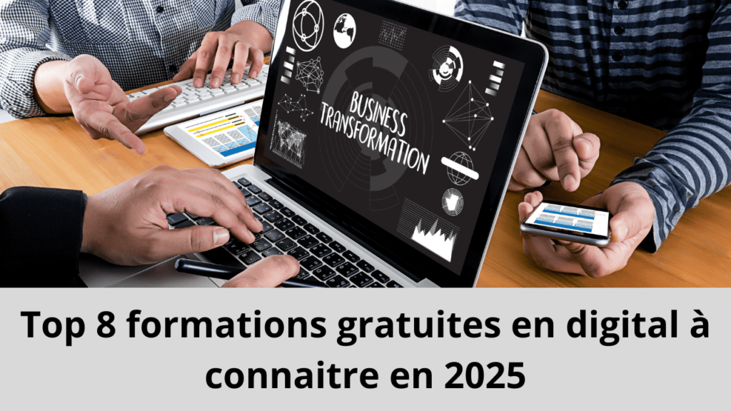 Top 8 formations gratuites en digital à connaitre en 2025