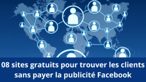 Read more about the article 08 sites gratuits pour trouver les clients sans payer la publicité Facebook