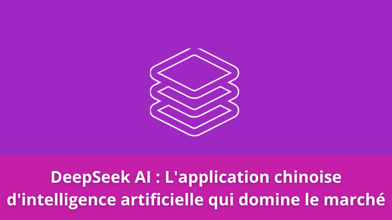 DeepSeek AI : L'application chinoise d'intelligence artificielle qui domine le marché