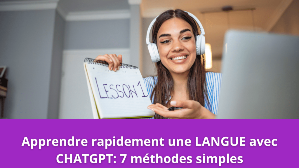 Apprendre rapidement une LANGUE avec CHATGPT: 7 méthodes simples