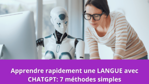 Read more about the article Apprendre rapidement une LANGUE avec CHATGPT: 7 méthodes simples