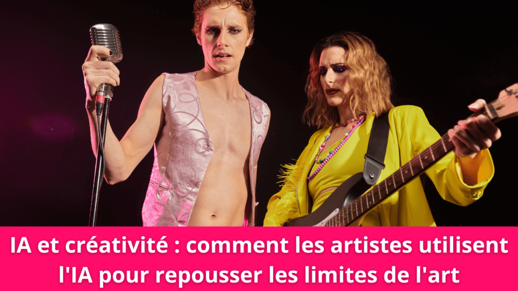 IA et créativité : comment les artistes utilisent l'IA pour repousser les limites de l'art