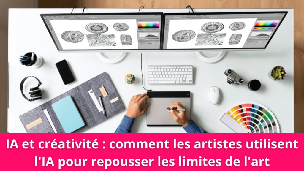 IA et créativité : comment les artistes utilisent l'IA pour repousser les limites de l'art