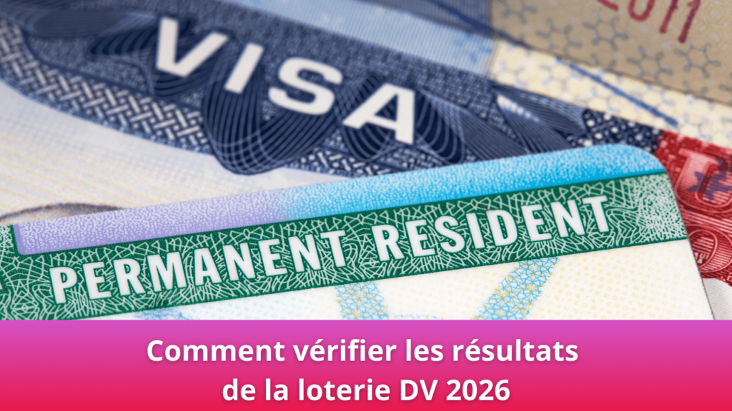 Comment vérifier les résultats de la loterie DV 2026