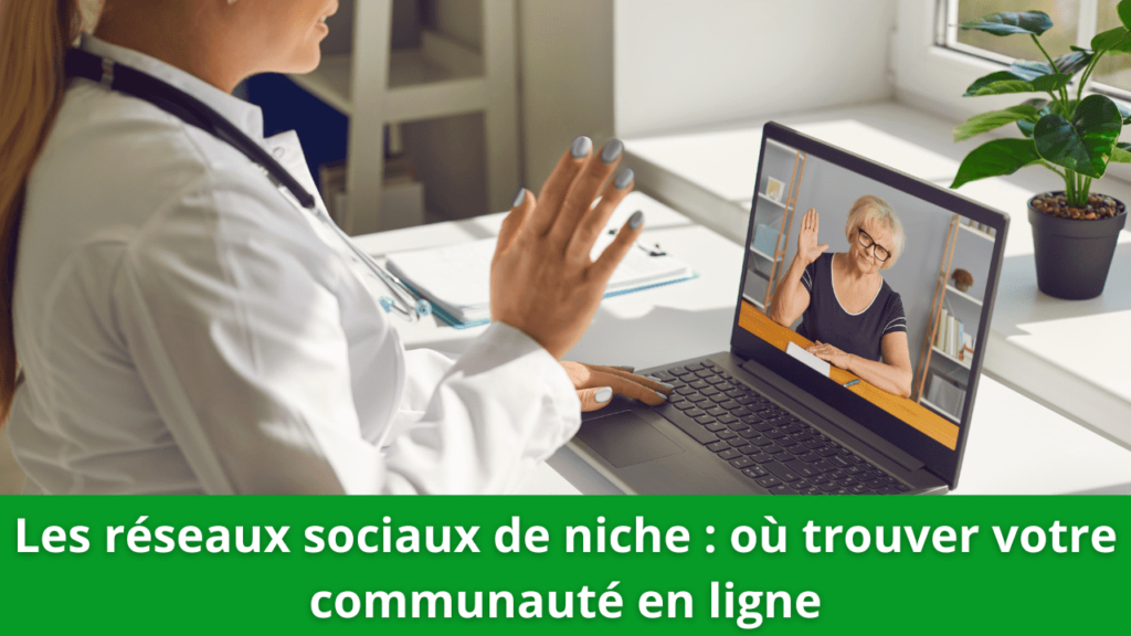 Les réseaux sociaux de niche : où trouver votre communauté en ligne