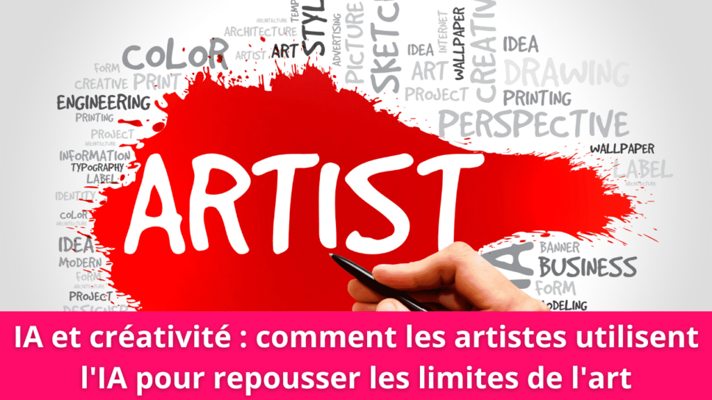 IA et créativité : comment les artistes utilisent l'IA pour repousser les limites de l'art