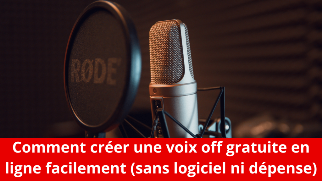Comment créer une voix off gratuite en ligne facilement (sans logiciel ni dépense)