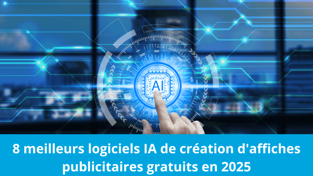 8 meilleurs logiciels IA de création d'affiches publicitaires gratuits en 2025