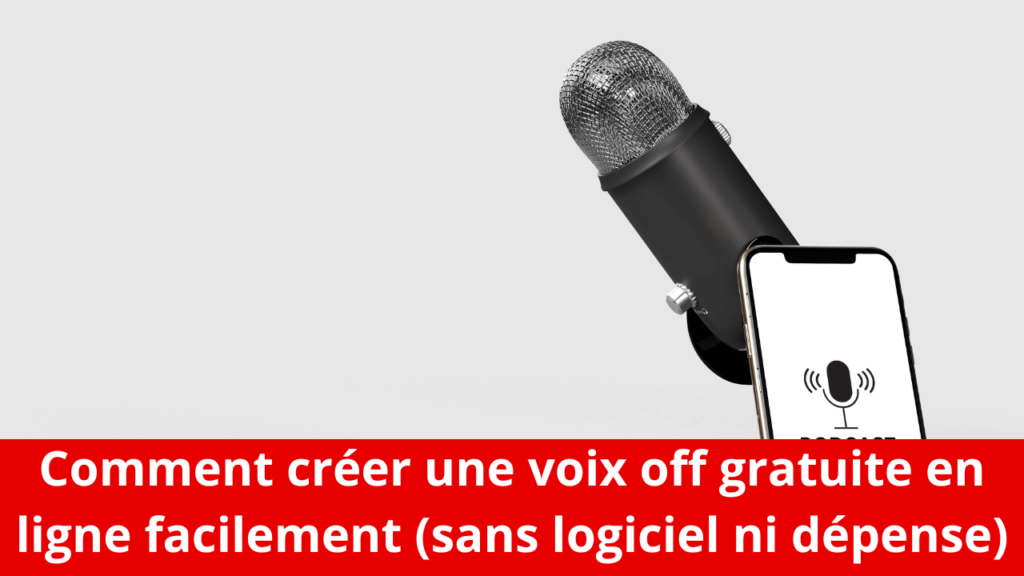 Comment créer une voix off gratuite en ligne facilement (sans logiciel ni dépense)
