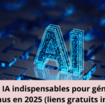 10 outils IA indispensables pour générer des revenus en 2025 (liens gratuits inclus)